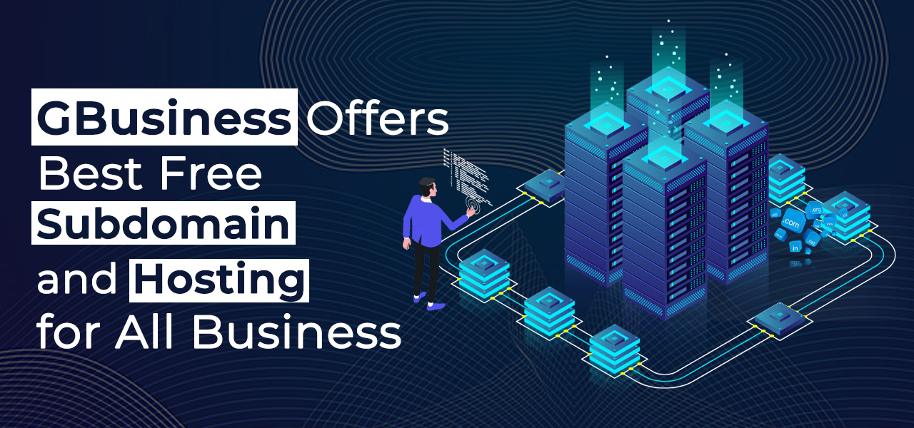 GBusiness Offers Best Free Subdomain and Hosting for All Business